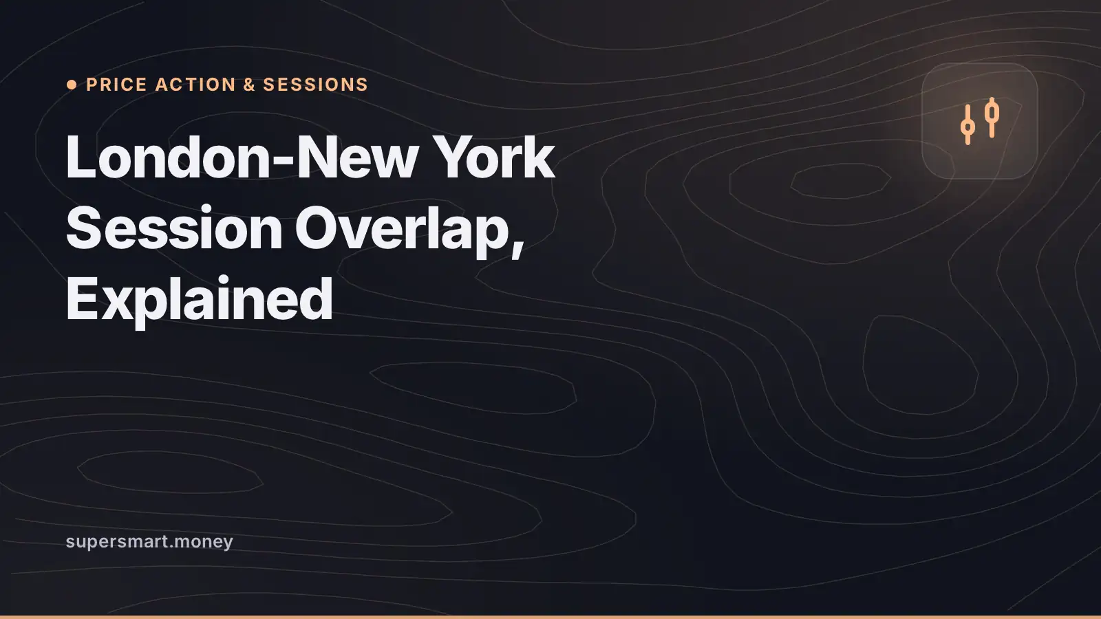 Cover: London-New York Session Overlap, Explained